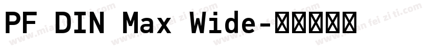 PF DIN Max Wide字体转换
